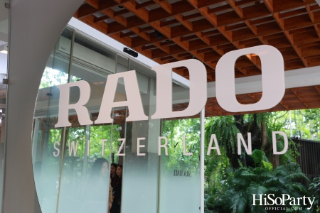 RADO จัดงาน ‘Rado Novelties 2025’ โชว์นวัตกรรมนาฬิกาหรูแห่งปีจาก 6 คอลเลกชันไอคอนิก