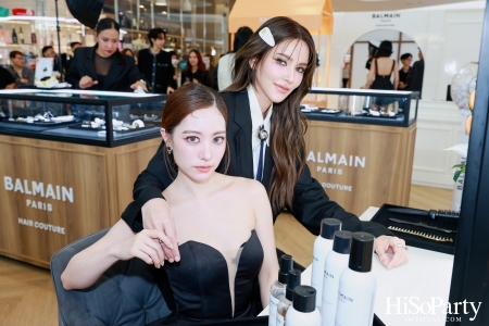 BALMAIN HAIR เปิดตัวป๊อปอัพสโตร์สุดหรูใจกลางกรุงเทพฯ ถ่ายทอดสไตล์แฮร์กูตูร์จากปารีสสู่ประสบการณ์ความงามเหนือระดับ