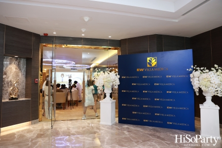 EW VILLA MEDICA ฉลองครบรอบ 10 ปีในไทย พร้อมเปิดมุมมองใหม่แห่งการฟื้นฟูสุขภาพแบบองค์รวม 