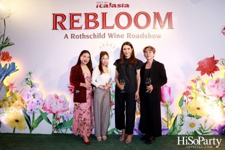 Baron Phillipe de Rothschild x Italasia ถ่ายทอดเสน่ห์แห่งตำนานผ่านงาน ‘A Rothschild Wine Roadshow’ คอนเซปต์ Rebloom
