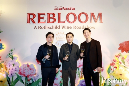 Baron Phillipe de Rothschild x Italasia ถ่ายทอดเสน่ห์แห่งตำนานผ่านงาน ‘A Rothschild Wine Roadshow’ คอนเซปต์ Rebloom