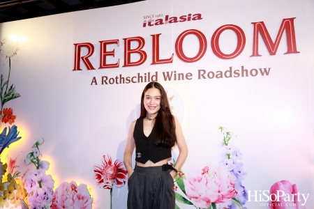 Baron Phillipe de Rothschild x Italasia ถ่ายทอดเสน่ห์แห่งตำนานผ่านงาน ‘A Rothschild Wine Roadshow’ คอนเซปต์ Rebloom