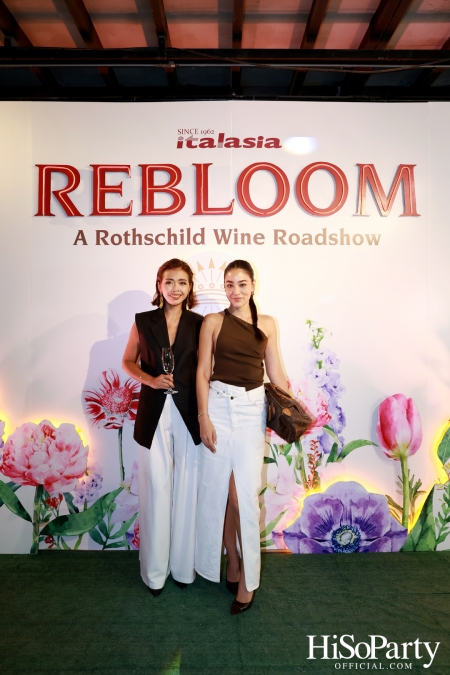 Baron Phillipe de Rothschild x Italasia ถ่ายทอดเสน่ห์แห่งตำนานผ่านงาน ‘A Rothschild Wine Roadshow’ คอนเซปต์ Rebloom