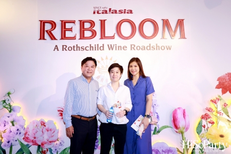 Baron Phillipe de Rothschild x Italasia ถ่ายทอดเสน่ห์แห่งตำนานผ่านงาน ‘A Rothschild Wine Roadshow’ คอนเซปต์ Rebloom
