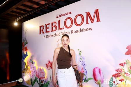 Baron Phillipe de Rothschild x Italasia ถ่ายทอดเสน่ห์แห่งตำนานผ่านงาน ‘A Rothschild Wine Roadshow’ คอนเซปต์ Rebloom
