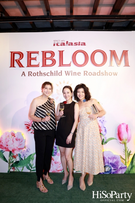 Baron Phillipe de Rothschild x Italasia ถ่ายทอดเสน่ห์แห่งตำนานผ่านงาน ‘A Rothschild Wine Roadshow’ คอนเซปต์ Rebloom