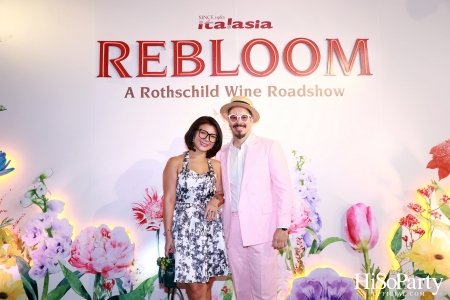Baron Phillipe de Rothschild x Italasia ถ่ายทอดเสน่ห์แห่งตำนานผ่านงาน ‘A Rothschild Wine Roadshow’ คอนเซปต์ Rebloom