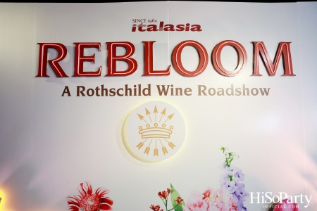 Baron Phillipe de Rothschild x Italasia ถ่ายทอดเสน่ห์แห่งตำนานผ่านงาน ‘A Rothschild Wine Roadshow’ คอนเซปต์ Rebloom