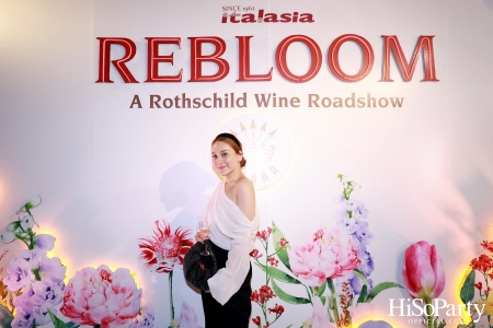 Baron Phillipe de Rothschild x Italasia ถ่ายทอดเสน่ห์แห่งตำนานผ่านงาน ‘A Rothschild Wine Roadshow’ คอนเซปต์ Rebloom