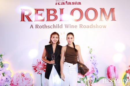 Baron Phillipe de Rothschild x Italasia ถ่ายทอดเสน่ห์แห่งตำนานผ่านงาน ‘A Rothschild Wine Roadshow’ คอนเซปต์ Rebloom
