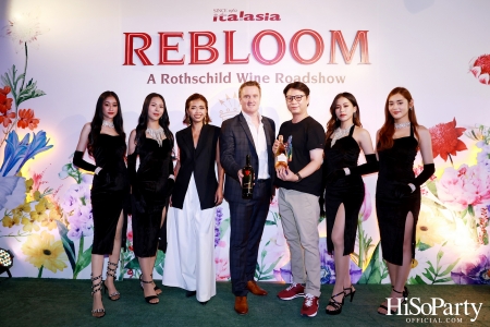 Baron Phillipe de Rothschild x Italasia ถ่ายทอดเสน่ห์แห่งตำนานผ่านงาน ‘A Rothschild Wine Roadshow’ คอนเซปต์ Rebloom