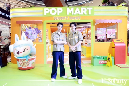 POP MART เปิดสาขาใหม่ที่ CENTRAL PARK พร้อม THE MONSTERS WACKY MART POP-UP STORE ครั้งแรกในไทย