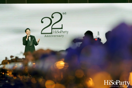 'The Heart of Sharing – หัวใจแห่งการแบ่งปัน' ฉลอง 22 ปี HiSoParty กาล่าดินเนอร์การกุศลสุดยิ่งใหญ่