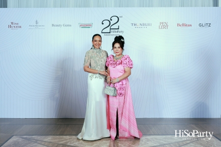 'The Heart of Sharing – หัวใจแห่งการแบ่งปัน' ฉลอง 22 ปี HiSoParty กาล่าดินเนอร์การกุศลสุดยิ่งใหญ่