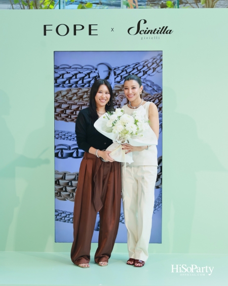 SCINTILLA GIOIELLI เปิดตัว FOPE 2025 คอลเลกชันสุดหรู พร้อมแต่งตั้ง ‘เอมมี่-มรกต แสงทวีป’ Friend of FOPE คนแรกของไทย